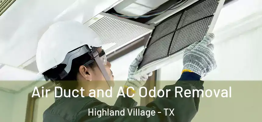 Air Duct and AC Odor Removal Highland Village - TX