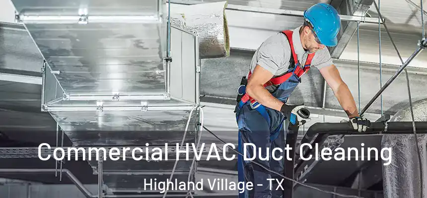  Commercial HVAC Duct Cleaning Highland Village - TX